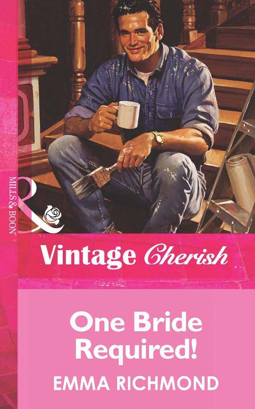 One Bride Required! (Mills &amp; Boon Vintage Cherish): First edition