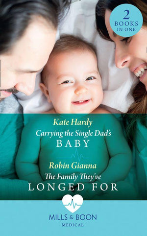 Carrying The Single Dad&#39;s Baby: Carrying the Single Dad&#39;s Baby / The Family They&#39;ve Longed For