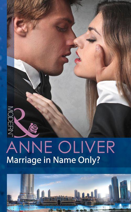 Marriage In Name Only? (Mills &amp; Boon Modern): First edition