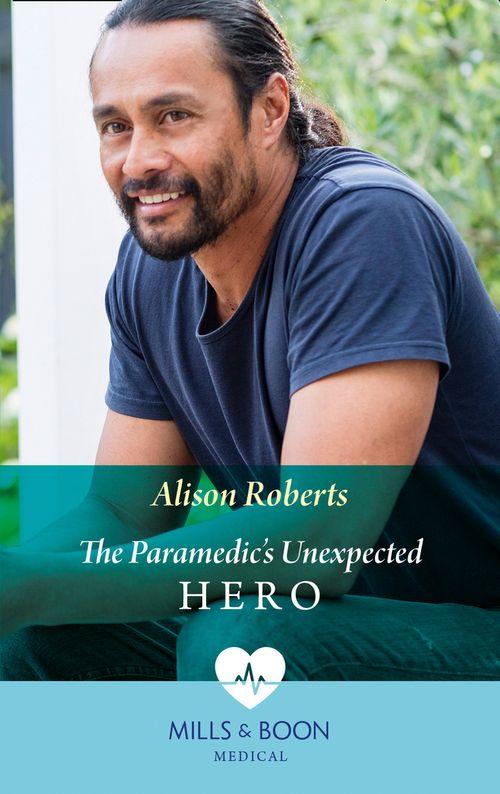The Paramedic&#39;s Unexpected Hero (Mills &amp; Boon Medical)