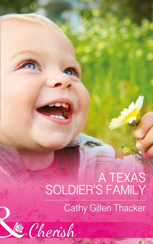 Texas Legacies: The Lockharts - A Texas Soldier&#39;s Family (Mills &amp; Boon Cherish) (Texas Legacies: The Lockharts, Book 1)