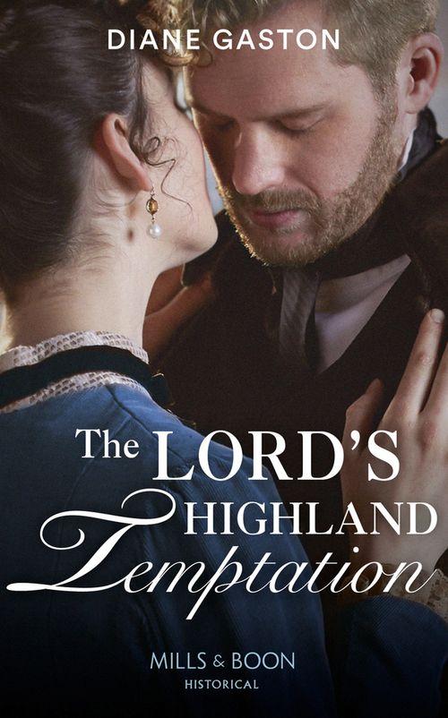 The Lord’s Highland Temptation (Mills &amp; Boon Historical)