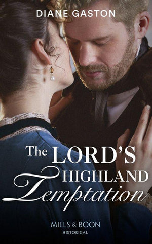 The Lord’s Highland Temptation (Mills &amp; Boon Historical)