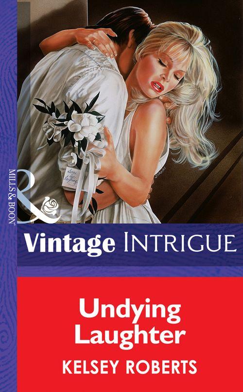 Undying Laughter (Mills &amp; Boon Vintage Intrigue): First edition