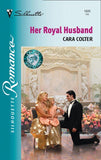 Her Royal Husband (Mills & Boon Silhouette): First edition (9781472089038)