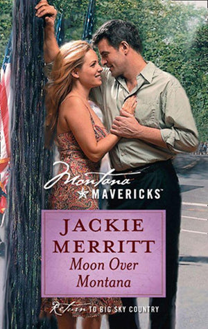 Moon Over Montana (Mills &amp; Boon Silhouette): First edition