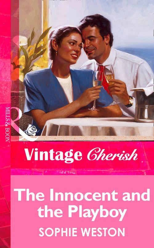 The Innocent And The Playboy (Mills &amp; Boon Vintage Cherish): First edition