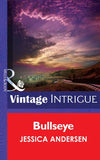 Bullseye (Mills & Boon Intrigue) (Big Sky Bounty Hunters, Book 2): First edition (9781472033154)