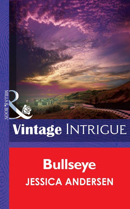 Bullseye (Mills & Boon Intrigue) (Big Sky Bounty Hunters, Book 2): First edition (9781472033154)