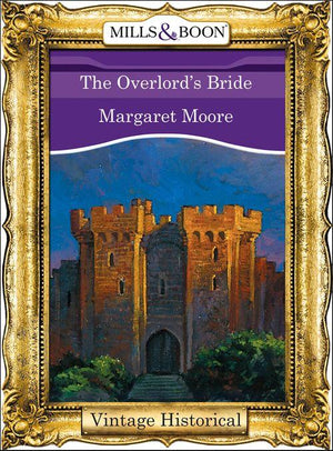 The Warrior Series - The Overlord&#39;s Bride (Mills &amp; Boon Historical) (The Warrior Series, Book 5): First edition