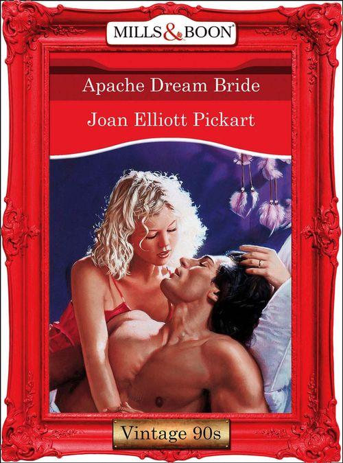 Apache Dream Bride (Mills &amp; Boon Vintage Desire): First edition