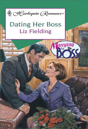 Dating Her Boss (Mills &amp; Boon Cherish): First edition