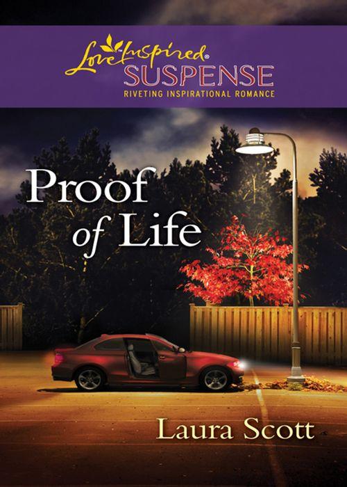 Proof of Life (Mills &amp; Boon Love Inspired Suspense): First edition