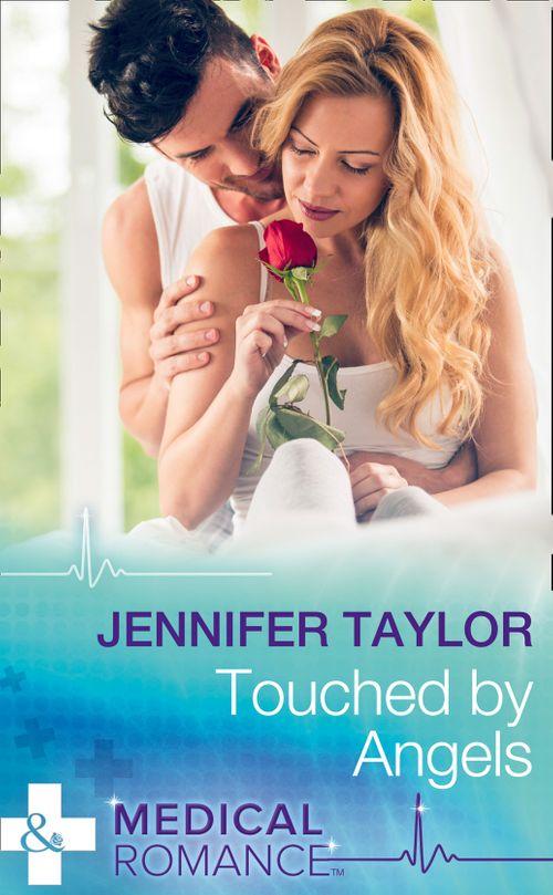 Dalverston Hospital - Touched By Angels (Mills &amp; Boon Medical) (Dalverston Hospital, Book 2)
