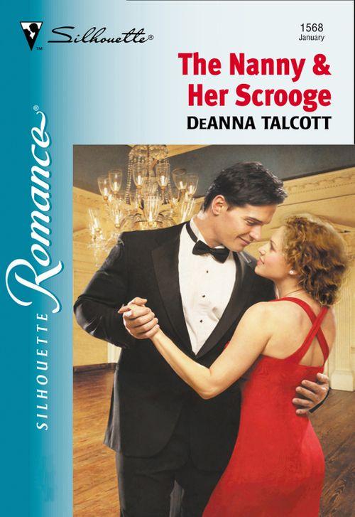 The Nanny And Her Scrooge (Mills &amp; Boon Silhouette): First edition