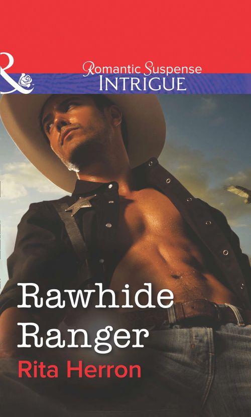 Rawhide Ranger (Mills &amp; Boon Intrigue): First edition