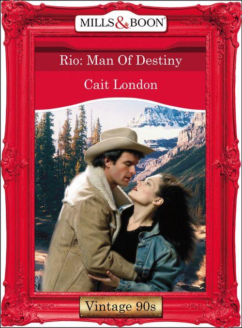 Rio: Man Of Destiny (Mills &amp; Boon Vintage Desire): First edition