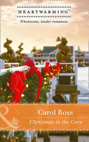 Christmas In The Cove (Mills &amp; Boon Heartwarming)
