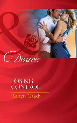 The Hunter Pact - Losing Control (Mills &amp; Boon Desire) (The Hunter Pact, Book 1): First edition