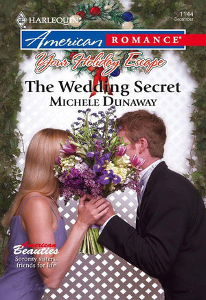 The Wedding Secret (Mills &amp; Boon American Romance): First edition