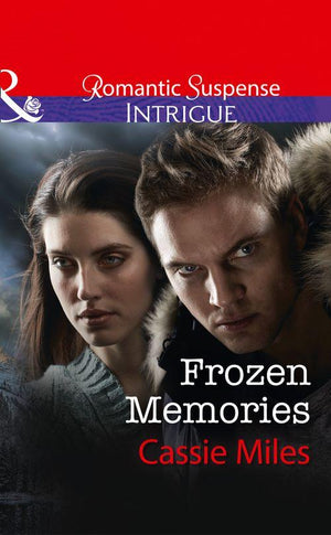 Frozen Memories (Mills &amp; Boon Intrigue)