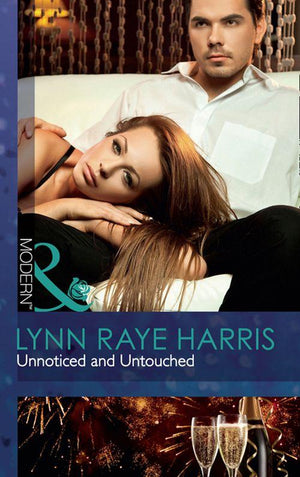 Unnoticed And Untouched (Mills &amp; Boon Modern): First edition