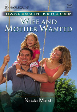 Wife and Mother Wanted (Mills &amp; Boon Cherish): First edition