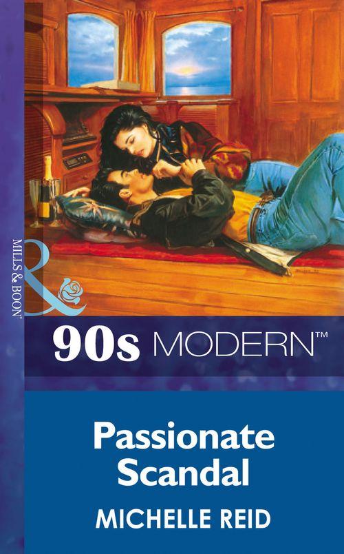 Passionate Scandal (Mills &amp; Boon Vintage 90s Modern): First edition