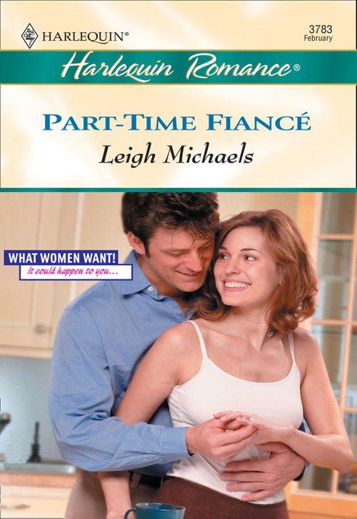 Part-Time Fiance (Mills &amp; Boon Cherish): First edition