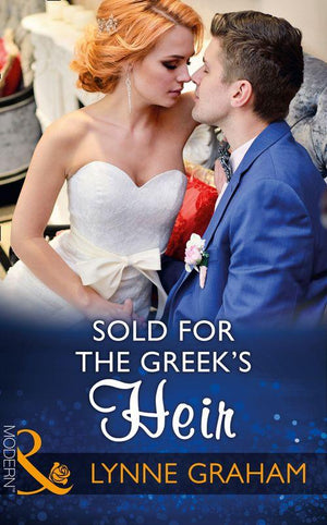 Sold For The Greek's Heir (Mills & Boon Modern) (Brides for the Taking, Book 3) (9781474052498)