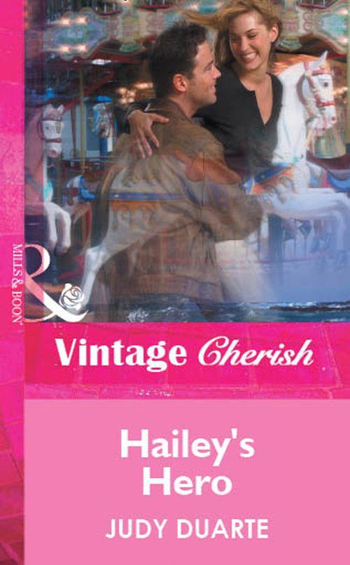 Hailey&#39;s Hero (Mills &amp; Boon Vintage Cherish): First edition