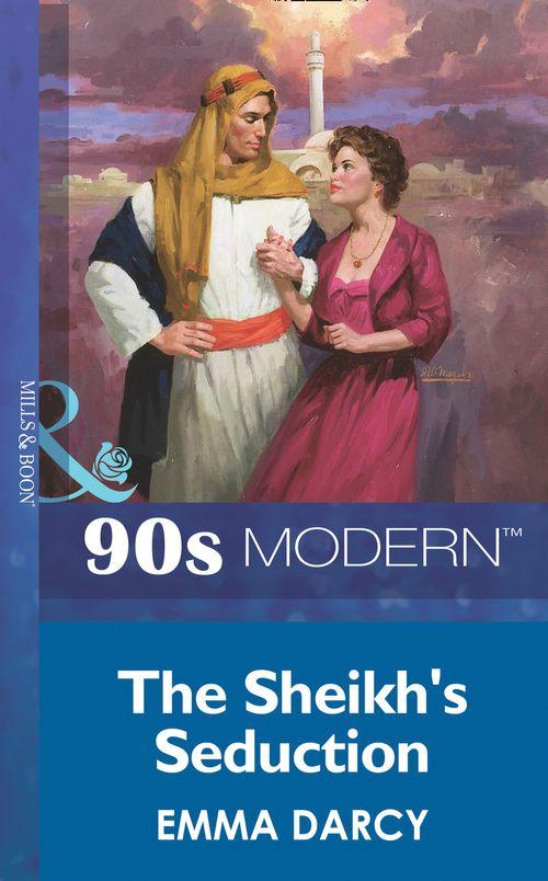 The Sheikh&#39;s Seduction (Mills &amp; Boon Vintage 90s Modern): First edition