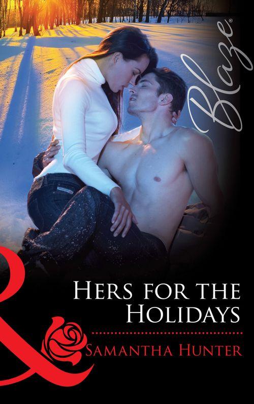 The Berringers - Hers for the Holidays (Mills &amp; Boon Blaze) (The Berringers, Book 2): First edition