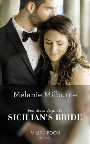 Conveniently Wed! - Penniless Virgin To Sicilian&#39;s Bride (Mills &amp; Boon Modern) (Conveniently Wed!, Book 17)