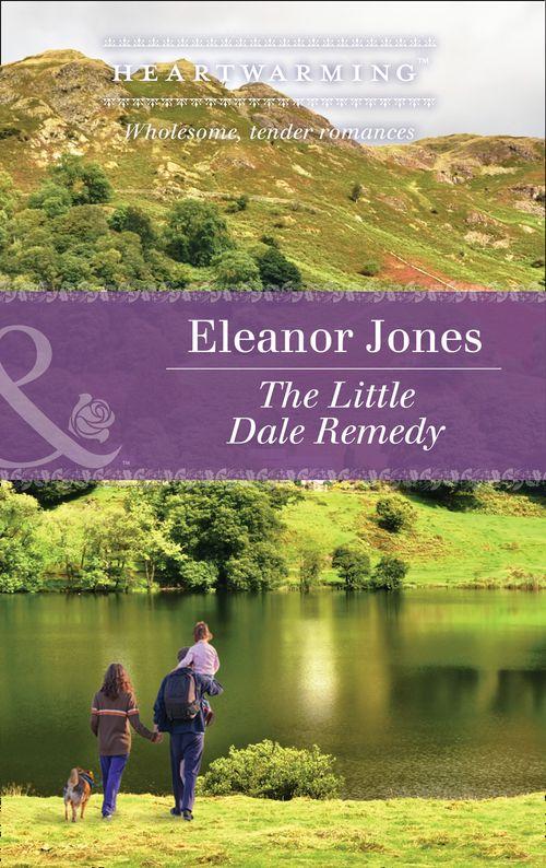 Creatures Great and Small - The Little Dale Remedy (Mills &amp; Boon Heartwarming) (Creatures Great and Small, Book 3)