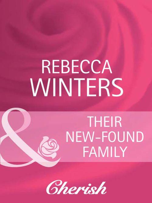 Their New-Found Family (Mills &amp; Boon Cherish): First edition