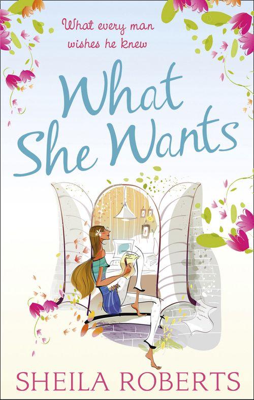 Life in Icicle Falls - What She Wants (Life in Icicle Falls, Book 3): First edition