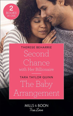 Billionaires for Heiresses - Second Chance With Her Billionaire: Second Chance with Her Billionaire (Billionaires for Heiresses) / The Baby Arrangement (The Daycare Chronicles) (Mills &amp; Boon True Love) (Billionaires for Heiresses)
