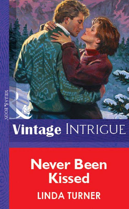 Never Been Kissed (Mills &amp; Boon Vintage Intrigue): First edition