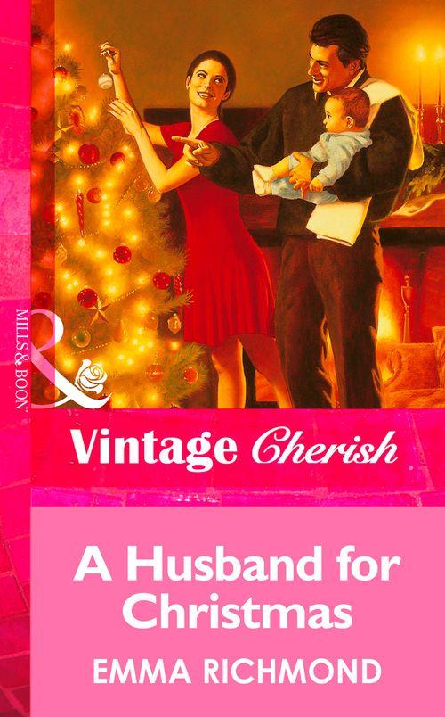 A Husband For Christmas (Mills &amp; Boon Vintage Cherish): First edition