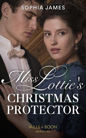 Secrets of a Victorian Household - Miss Lottie&#39;s Christmas Protector (Mills &amp; Boon Historical) (Secrets of a Victorian Household, Book 1)