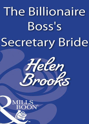 The Billionaire Boss&#39;s Secretary Bride (Mills &amp; Boon Modern): First edition