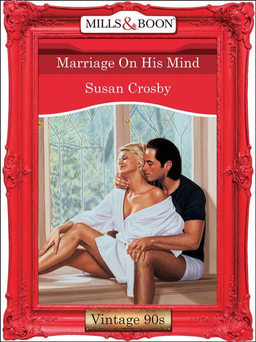 Marriage On His Mind (Mills &amp; Boon Vintage Desire): First edition