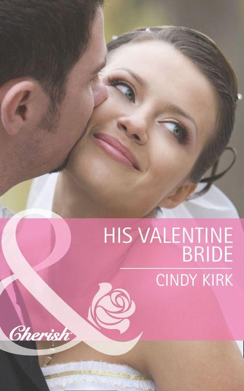 Rx for Love - His Valentine Bride (Mills &amp; Boon Cherish) (Rx for Love, Book 7): First edition
