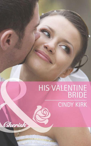 Rx for Love - His Valentine Bride (Mills &amp; Boon Cherish) (Rx for Love, Book 7): First edition