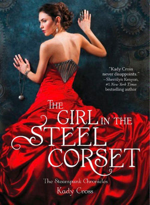 The Steampunk Chronicles - The Girl in the Steel Corset (The Steampunk Chronicles, Book 1): First edition