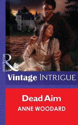 Dead Aim (Mills &amp; Boon Vintage Intrigue): First edition