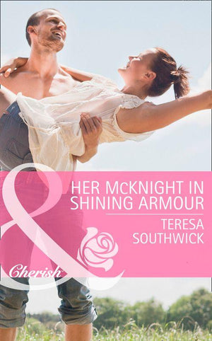 Mercy Medical Montana - Her McKnight in Shining Armour (Mills &amp; Boon Cherish) (Mercy Medical Montana, Book 2): First edition