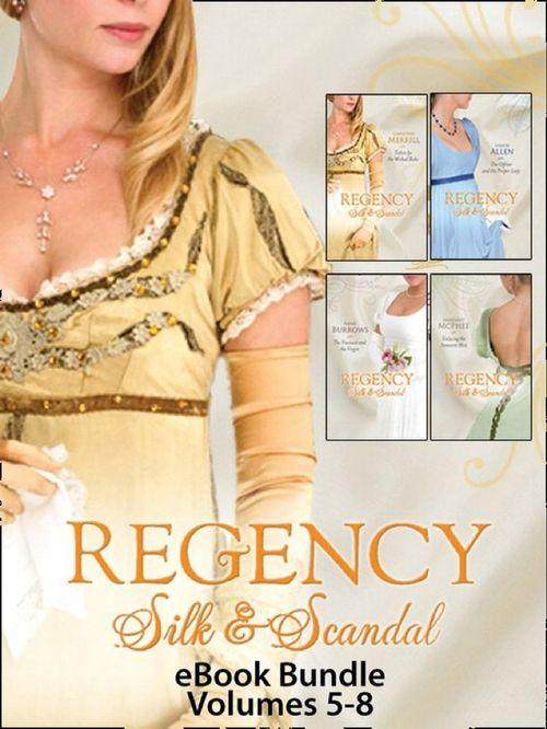 Silk And Seduction Bundle 2: The Viscount &amp; The Virgin / Unlacing the Innocent Miss / The Officer and the Proper Lady / Taken by the Wicked Rake: First edition