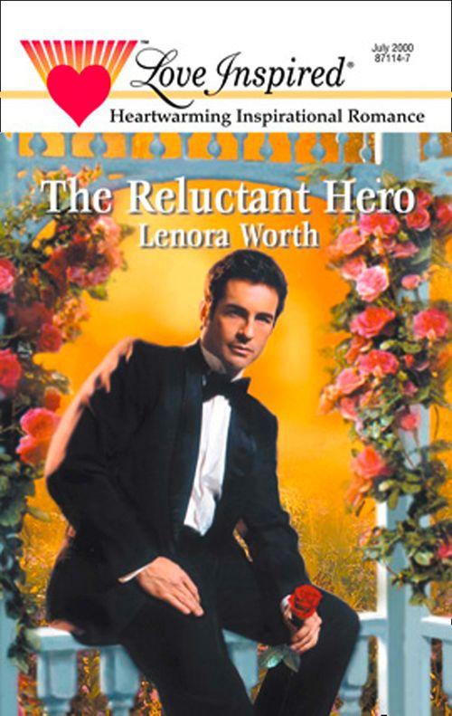 The Reluctant Hero (Mills &amp; Boon Love Inspired): First edition